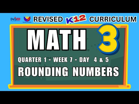 GRADE 3 | ROUNDING NUMBERS | WEEK 7 | DAY 4 & 5 | QUARTER 1 | REVISED CURRICULUM