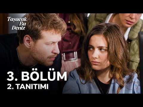 Taşacak Bu Deniz 3. Bölüm 2. Tanıtımı | Hayaller ve Hayatlar