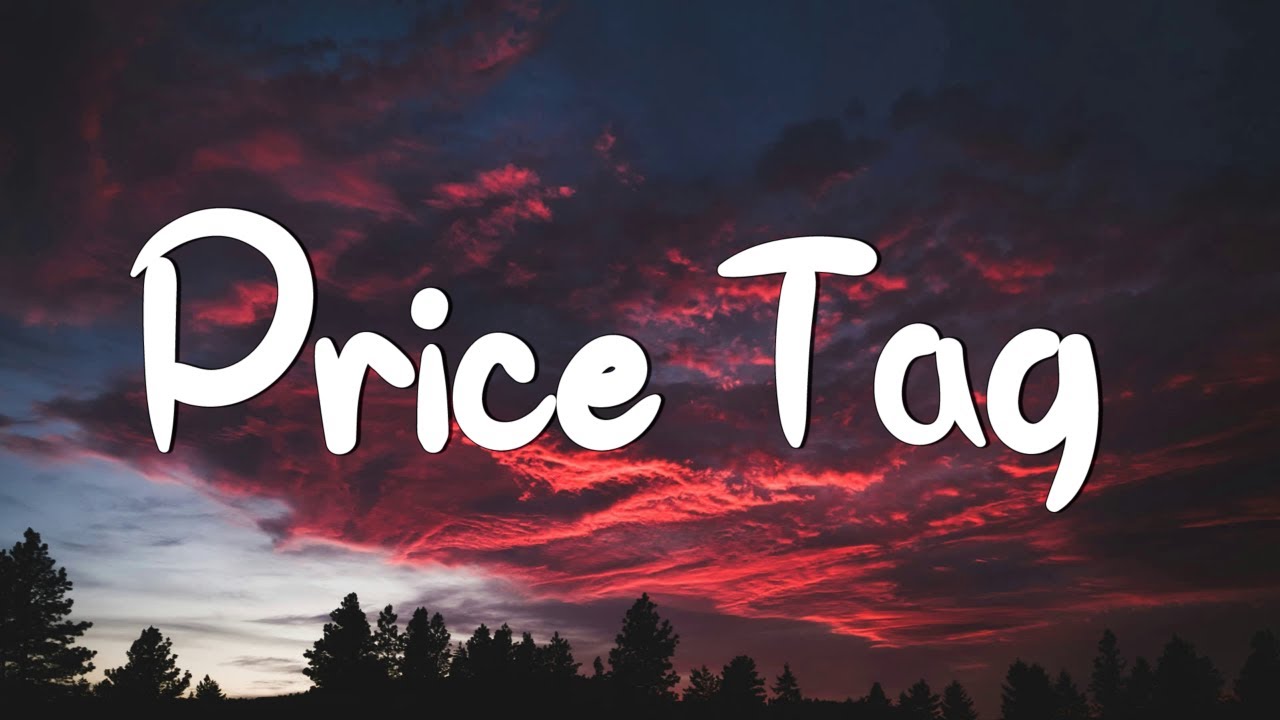 Price Tag - Jessie J (Lyrics) | Featuring Taylor Swift & Meghan Trainor 🎶