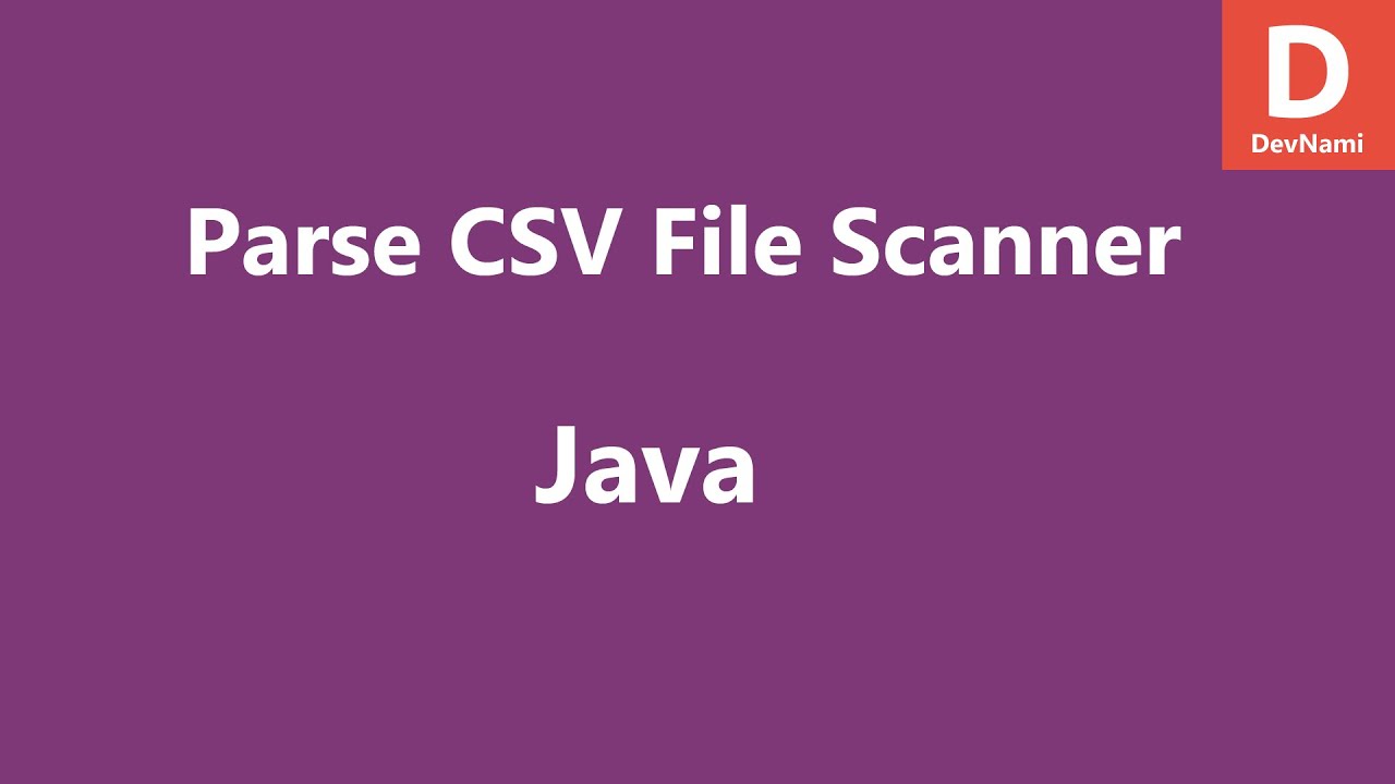 Parse CSV Files in Java Using Scanner π
