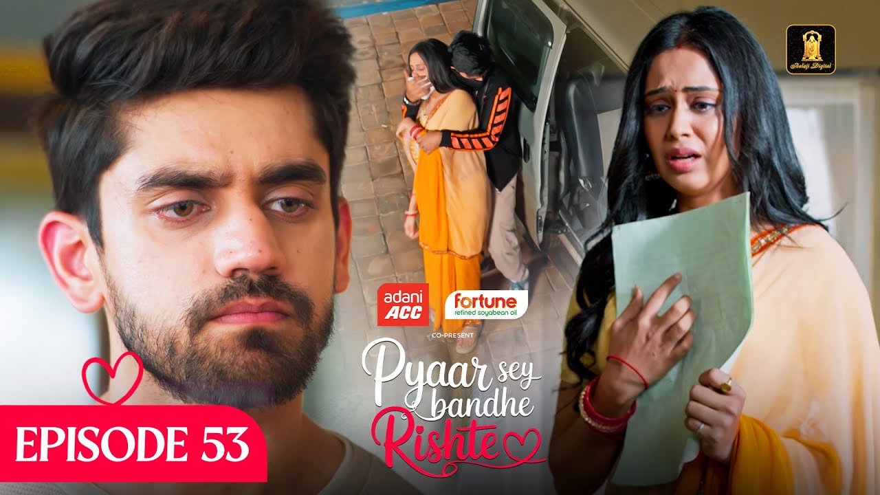 Pyaar Sey Bandhe Rishte Ep 53 | Avinash Mishra & Dipali Sharma