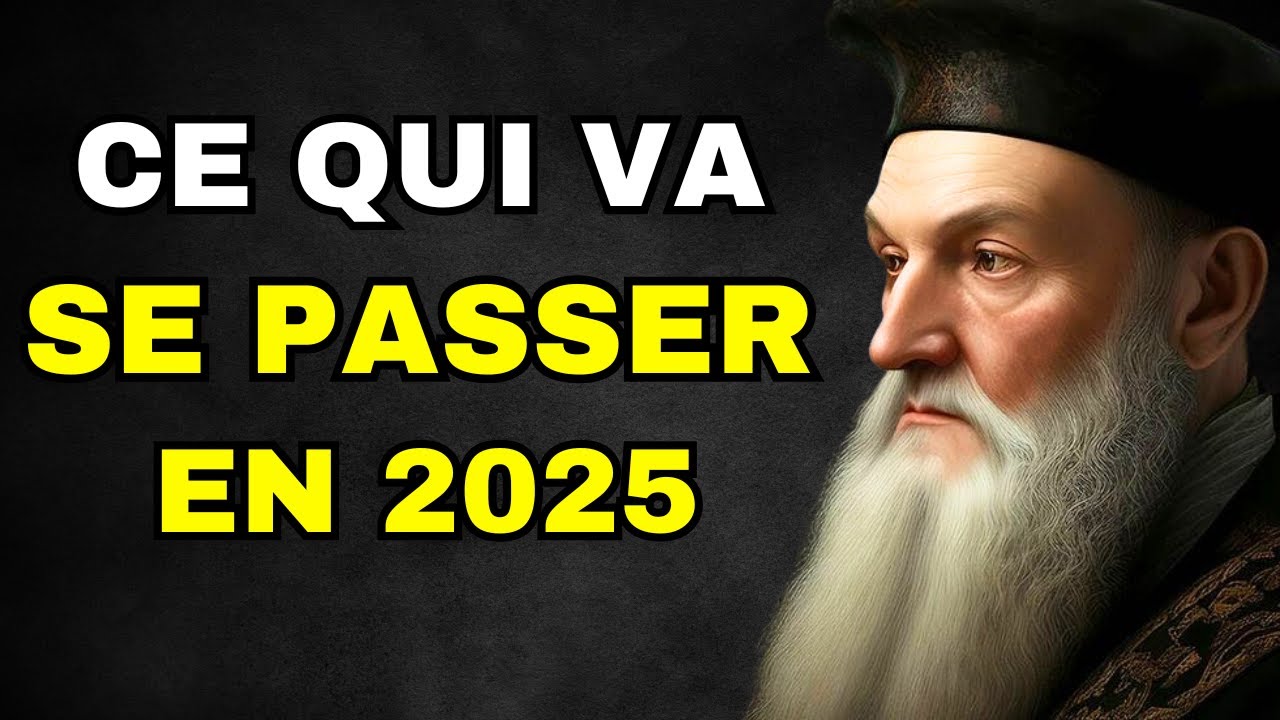 Nostradamus 2025: Prédictions Choc 🔮