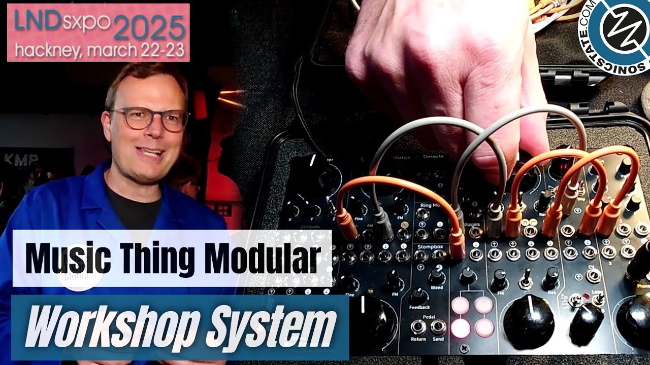 Music Thing Modular: Workshop System  - LSPXPO 2025