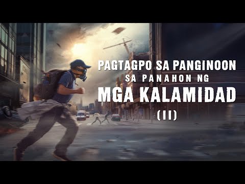 Tagalog Dubbed Movie | "Pagtagpo sa Panginoon sa Panahon ng mga Kalamidad (II)"