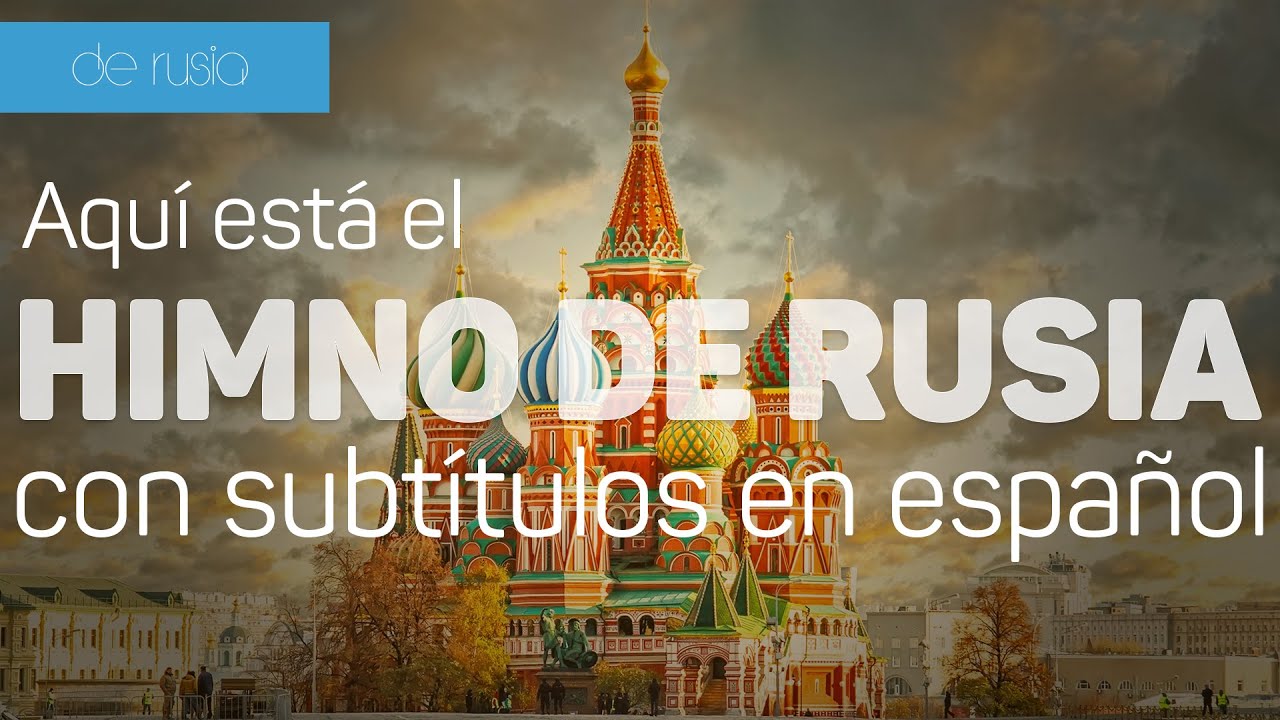 Himno Nacional de Rusia en Español con Subtítulos 🎶