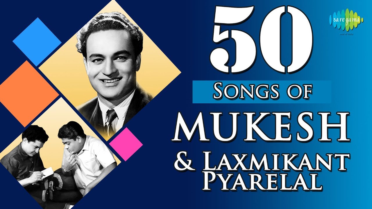 Top 50 Best of Mukesh & Laxmikant-Pyarelal: Top 50 HD Songs 🎶 | One Stop Jukebox