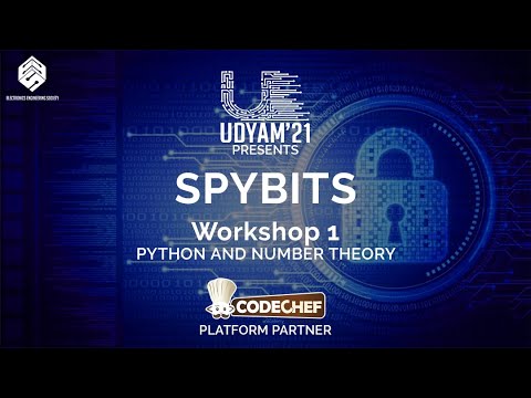Python and Number Theory || SpyBits Workshop 1 || Udyam'21 || Platform Partner - CodeChef