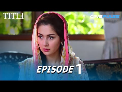 Pakistani Drama | Titli Episode 1 | Cine Pulse
