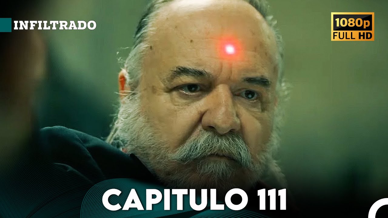 Infiltrado Capítulo 111 Doblado en Español en Full HD
