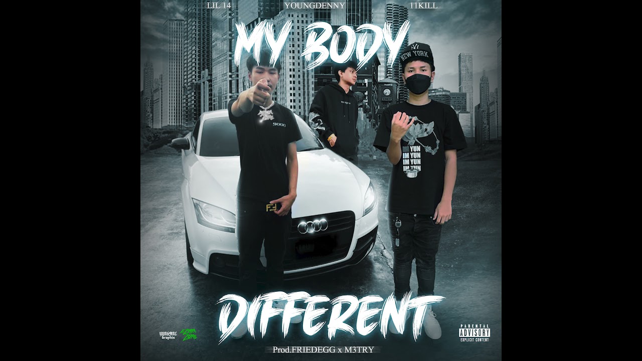 LIL 14 - MY BODY DIFFERENT FT. YOUNGDENNY , 11KILL (OFFICIAL AUDIO)