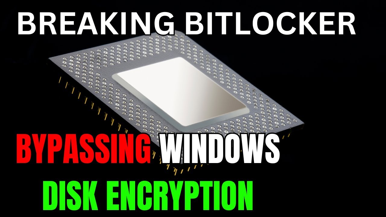Breaking BitLocker: Methods to Bypass Windows Disk Encryption