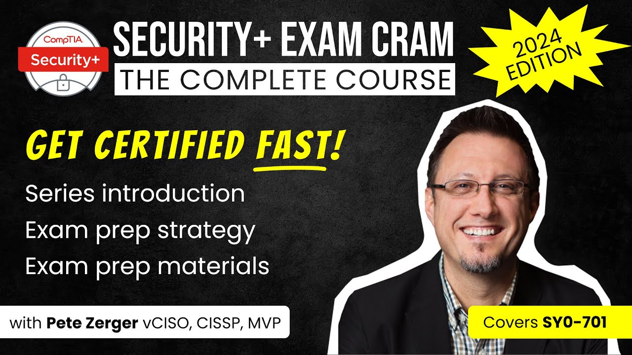 CompTIA Security+ SY0-701 Exam Prep 2024 | Complete Series Introduction & Strategy