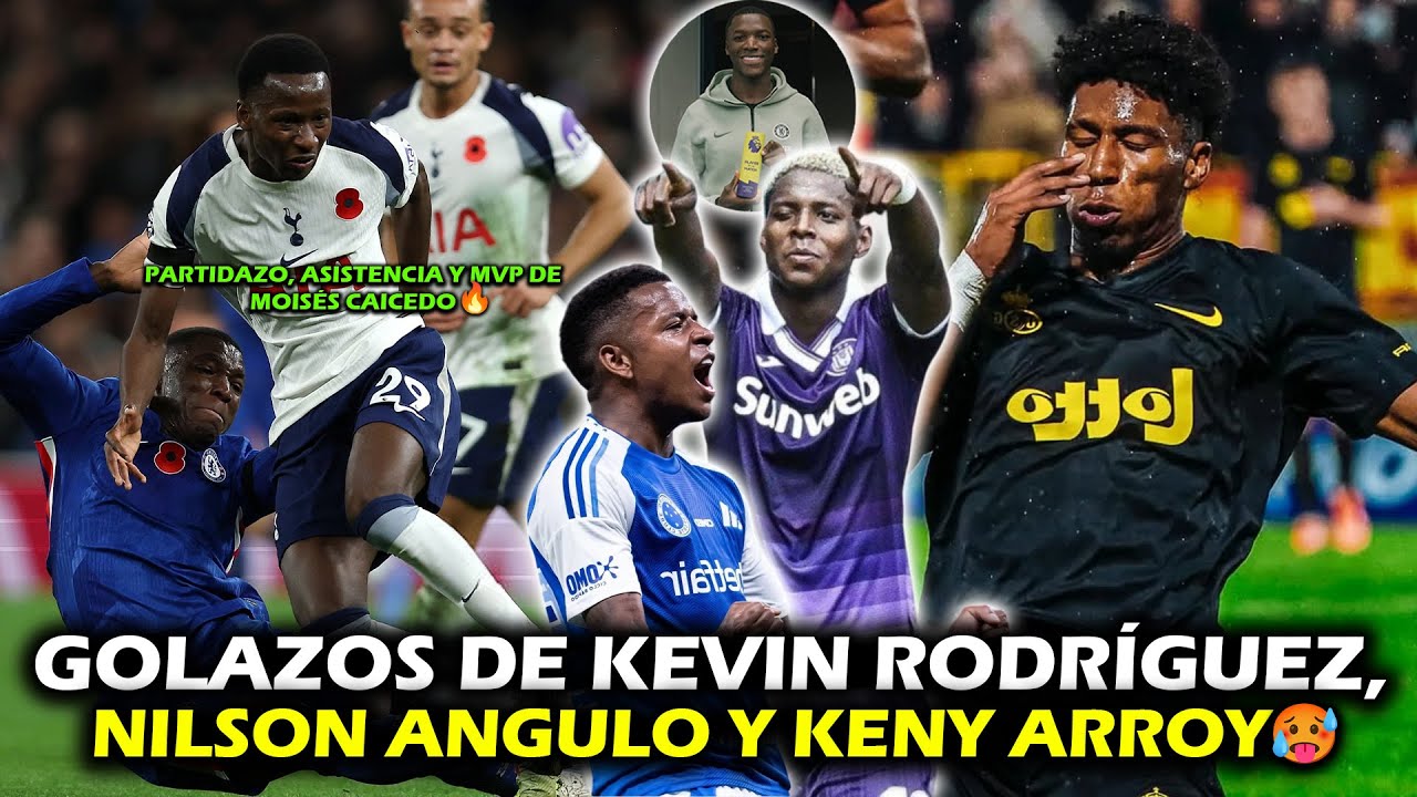 ¡Espectaculares Goles de Kevin Rodríguez, Nilson Angulo y Kény Arroyo + Asistencia de Moi y MVP vs Tottenham! ⚽