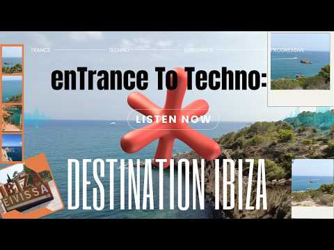 Uplifting Trance | Balearic Trance| Ibiza Trance enTrance To Techno Ep. 09 " Destination Ibiza 🌅"