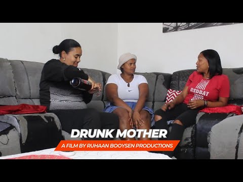 Drunk Mommy | Short Film | Ruhaan Booysen