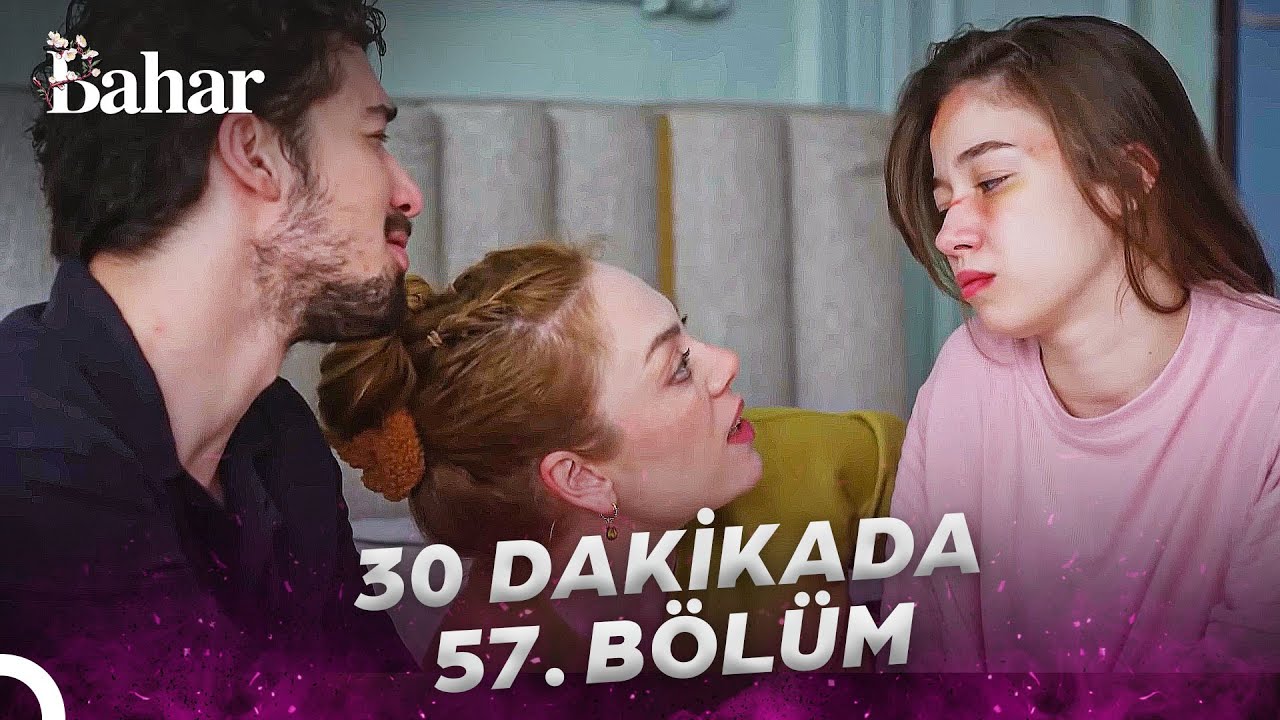 30 Dakikada Bahar 57. Bölüm Özeti ve Sahneleri
