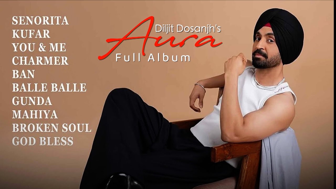 Aura Diljit Dosanjh Full Album 2025 🎶