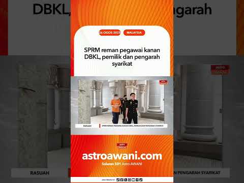 SPRM reman pegawai kanan DBKL, pemilik dan pengarah syarikat