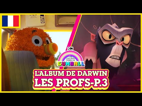 L'album de Darwin 🇫🇷 | Les Profs, Partie 3 - Le Monde Incroyable de Gumball