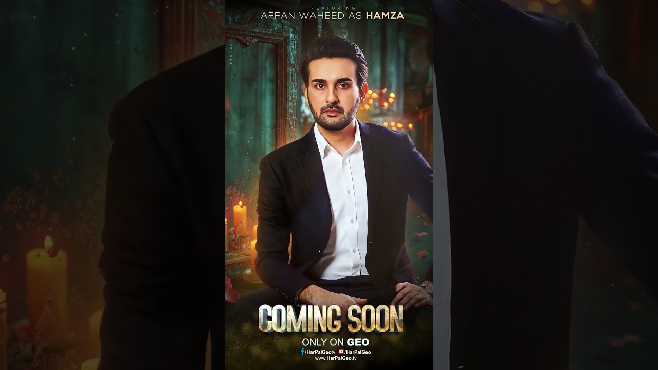 Upcoming Drama: Affan Waheed & Cast on Har Pal Geo 🎬