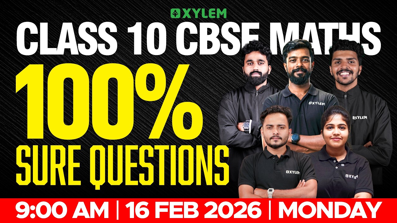Class 10 CBSE Maths | 100% Sure Questions | Xylem Class 10 CBSE