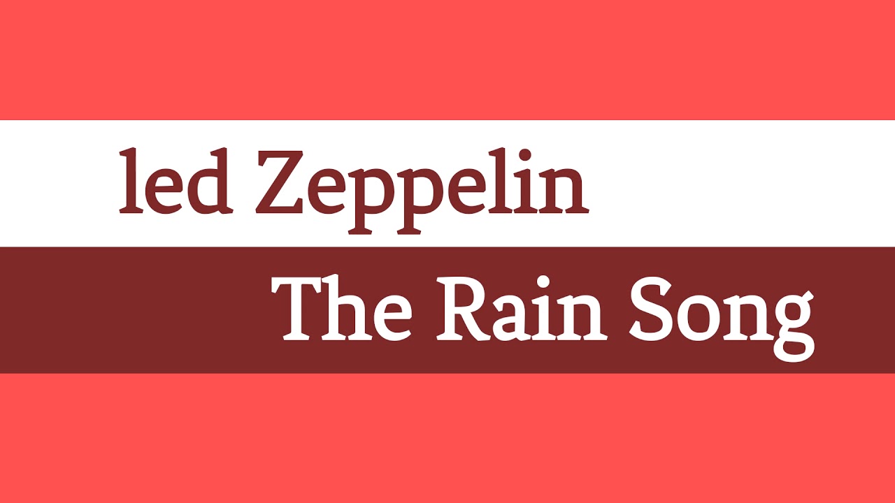 Led Zeppelin - The Rain Song (Lyric Video)