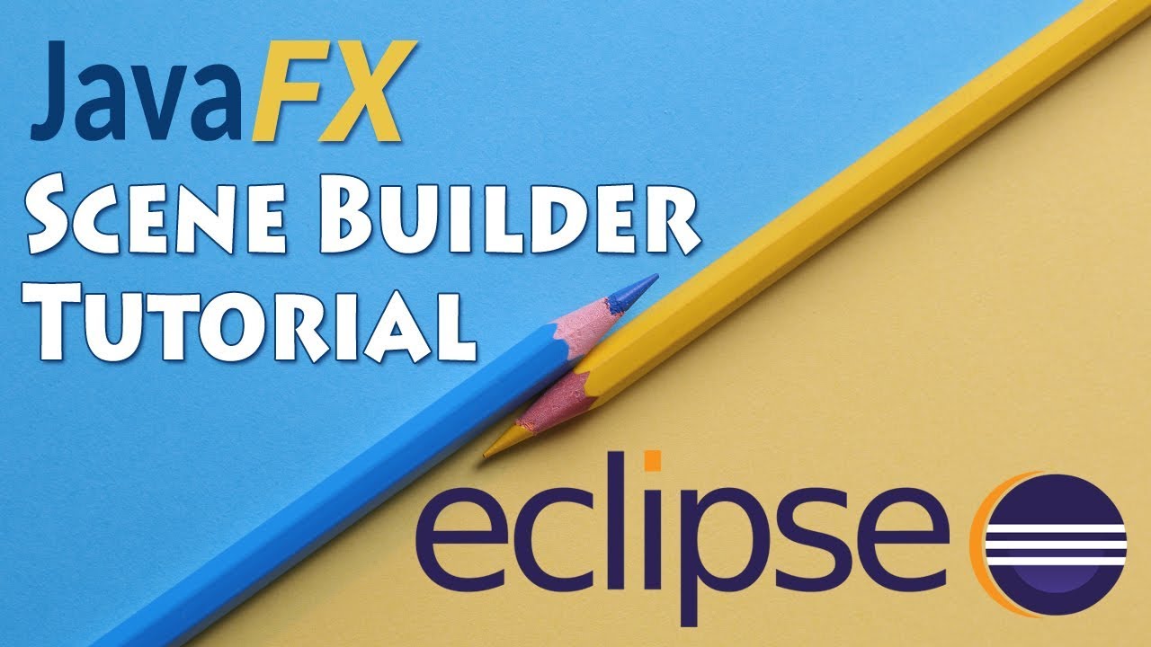 Install & Use JavaFX Scene Builder with Eclipse