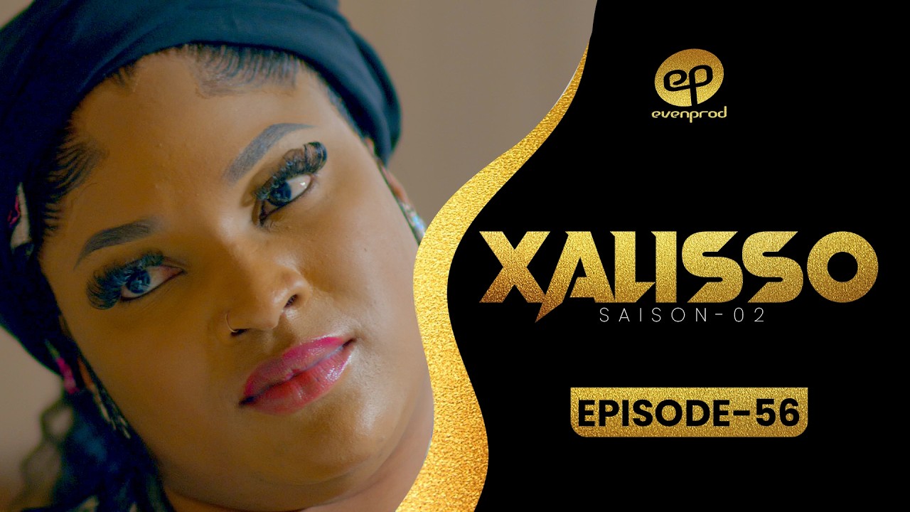 XALISSO - Saison 2 - Episode 56 **VOSTFR**