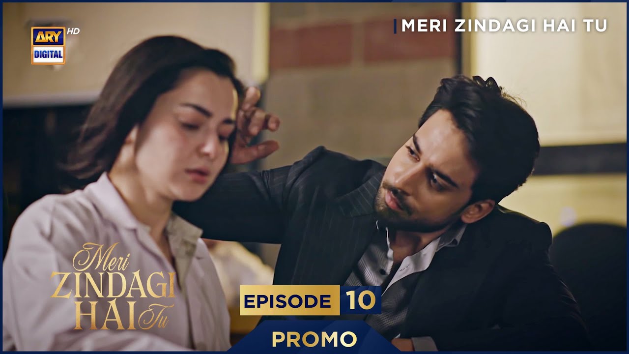 Meri Zindagi Hai Tu Episode 10 🌟 | Hania Aamir & Bilal Abbas