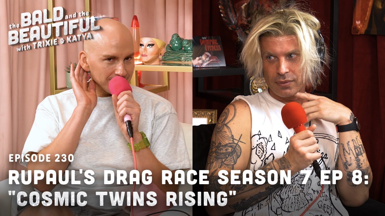RuPaul's Drag Race Season 7 Episode 8: 'Cosmic Twins Rising' with Trixie and Katya | Bald & the Beautiful