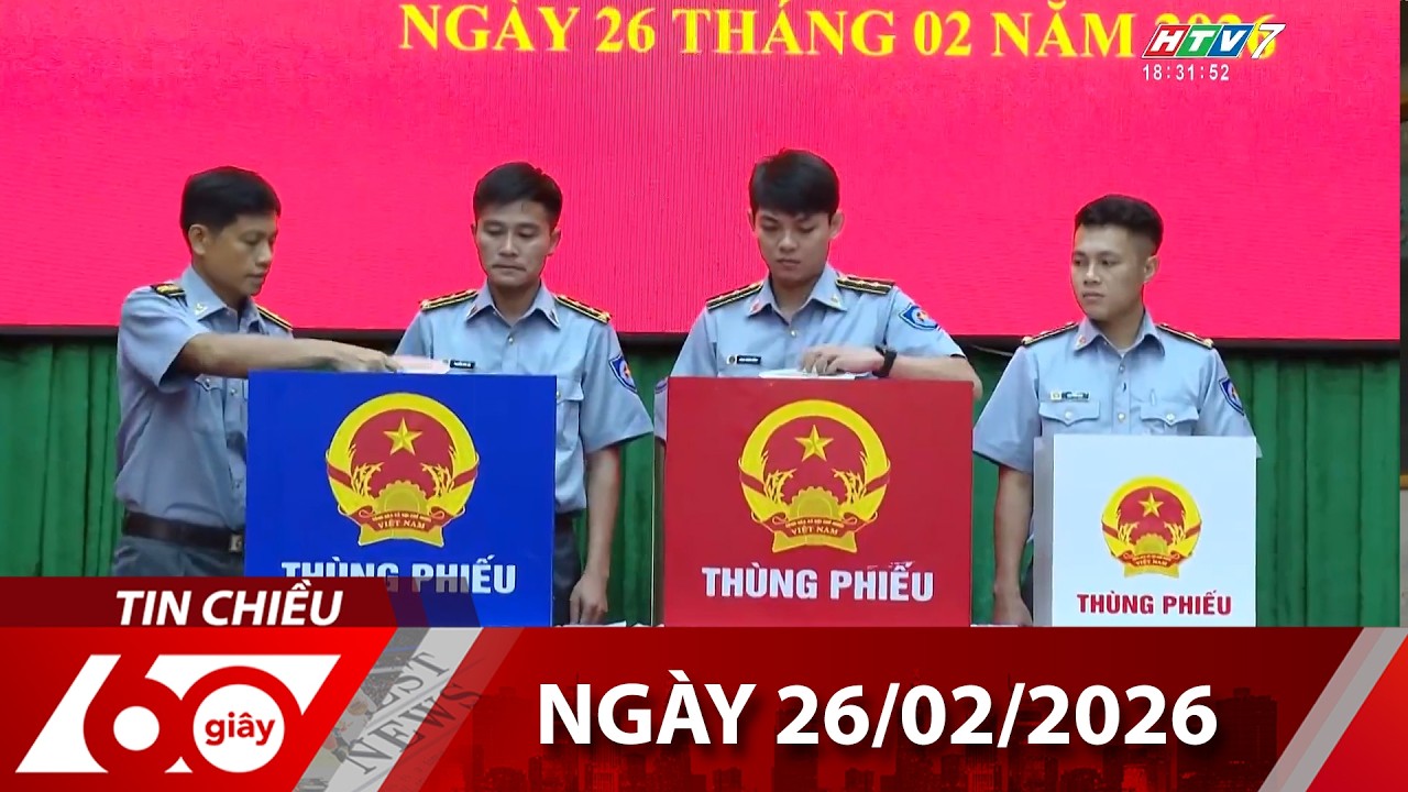 60 Giây Chiều 26/02/2026 - Tin Tức Mới Nhất 📺