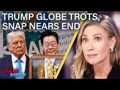 Trump Gets a Golden Crown in South Korea While SNAP Cutoff Causes Panic in U.S. | The Daily Show