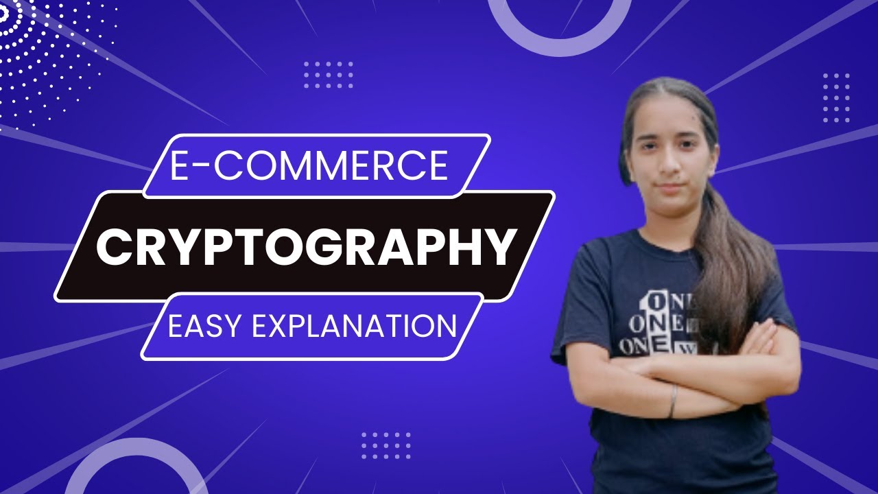 ई-कॉमर्स में क्रिप्टोग्राफी का आसान परिचय 🛡️ | B.Com, DU SOL, IGNOU के लिए सरल समझाएं