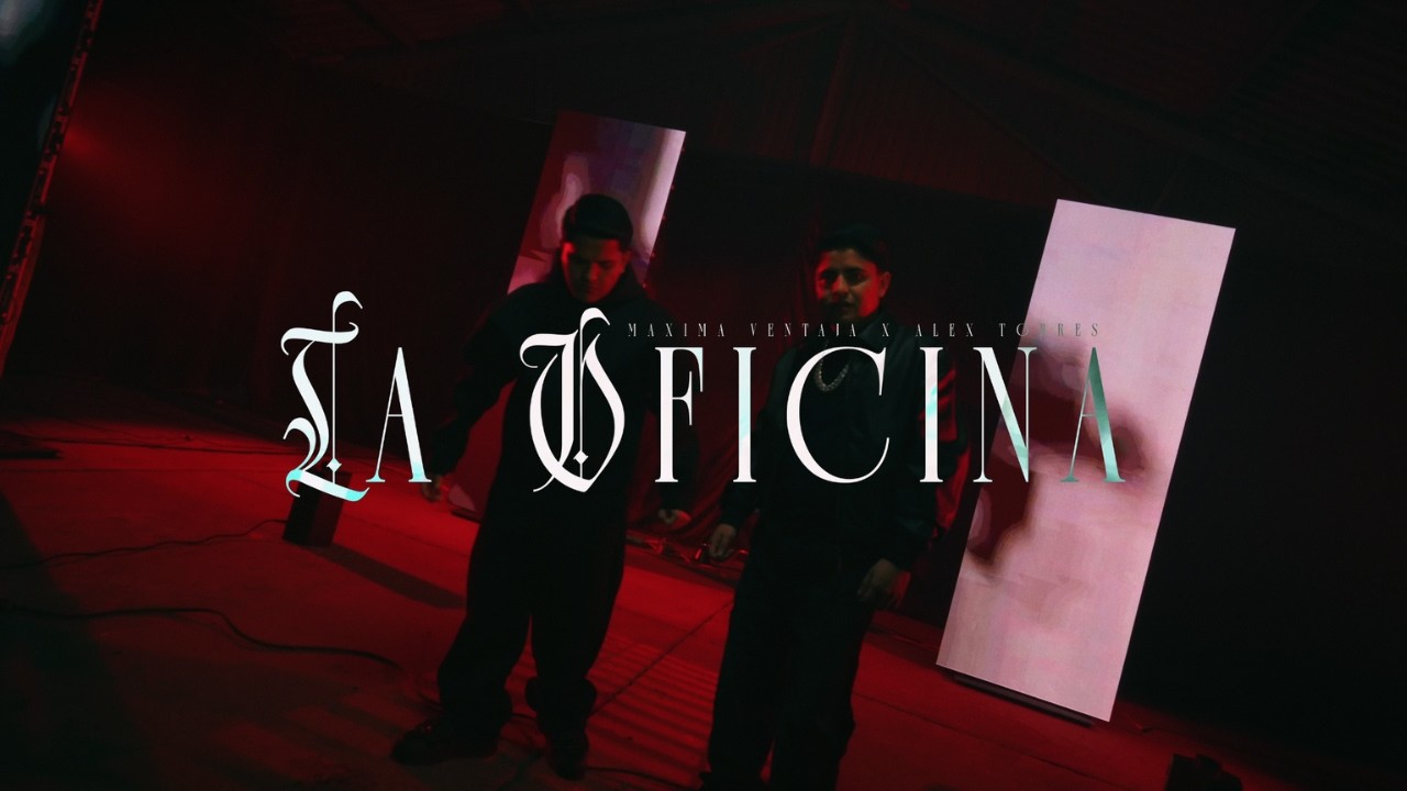La Oficina - Máxima Ventaja x Alex Torres 🎶