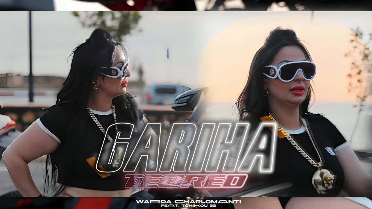 Cheba Warda & Tchikou 22 - Gariha Tebrad (Official MV) 2024