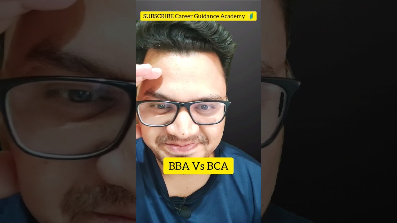 BBA vs BCA: Which Is Best After 12th in 2023?