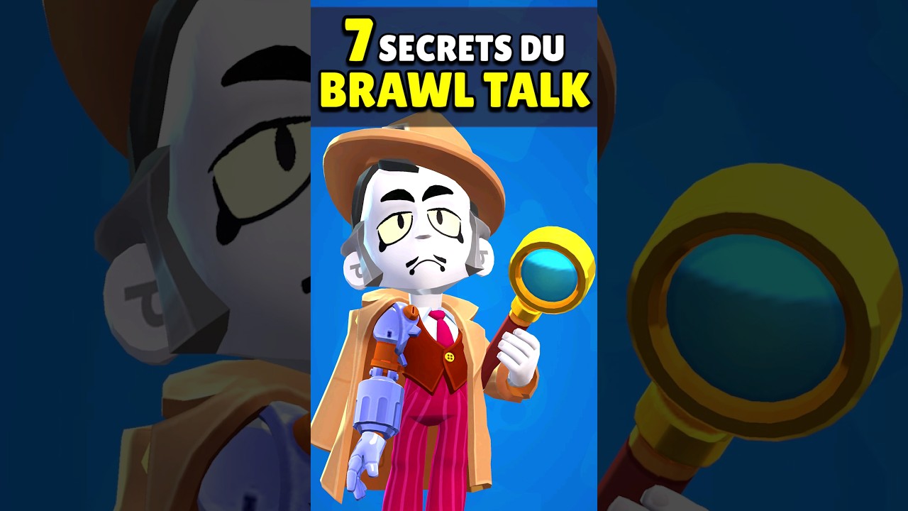 Les 7 7 Secrets du Brawl Talk à Découvrir ! 🔥