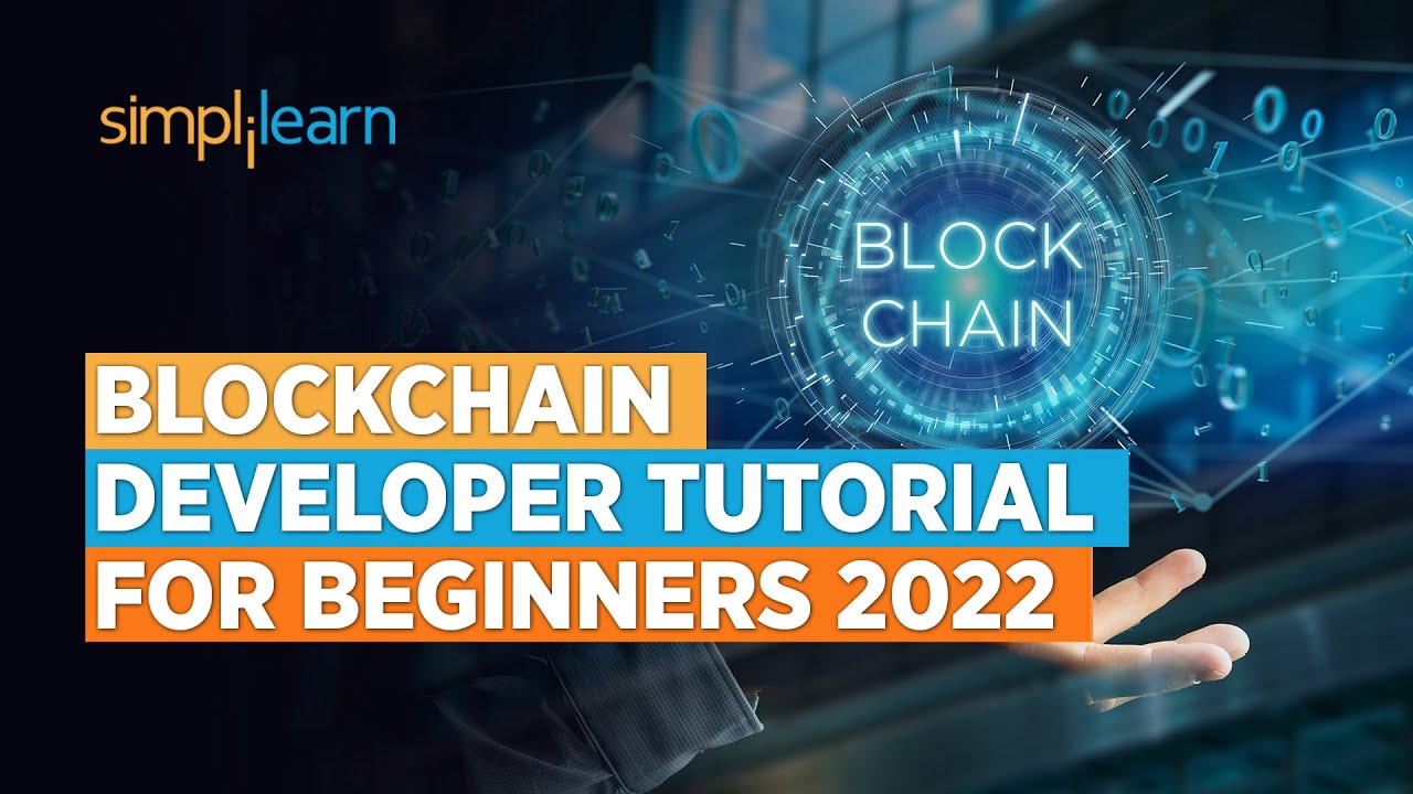 Blockchain Developer Tutorial for Beginners 2022 | Simplilearn
