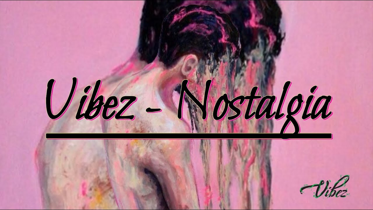 Vibez - Nostalgia (Visualizer) ๐ถ