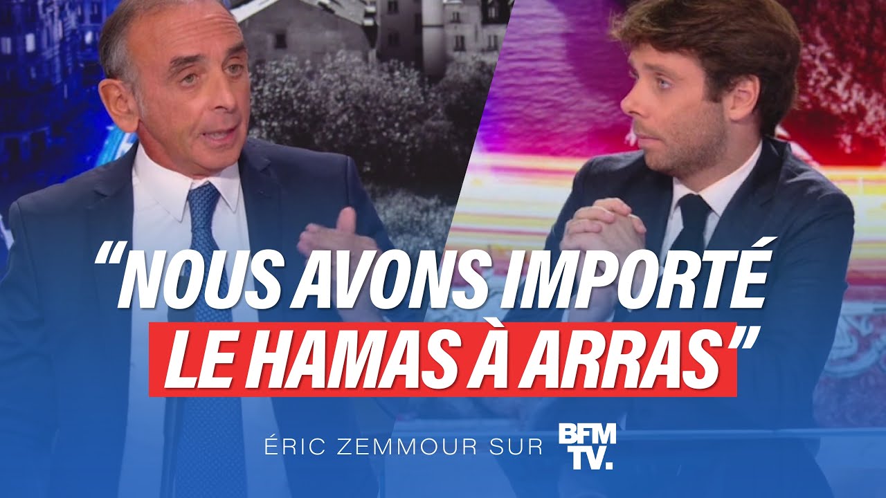 Eric Zemmour sur BFMTV : « Nous avons importé le Hamas à Arras »