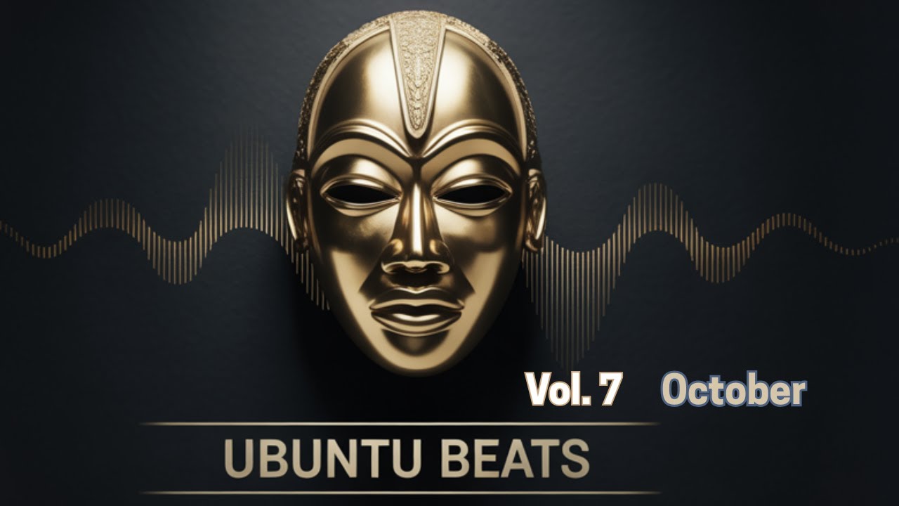 Ubuntu Beats Vol. 7: Deep Afro House Mix 🎶