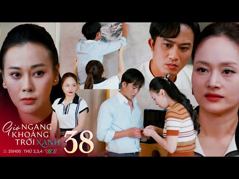 Gió ngang khoảng trời xanh tập 38 | Mỹ Anh phát giác mối quan hệ mờ ám giữa Linh và Đăng