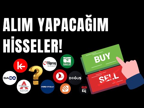 SON DÜŞÜŞLE ALIM YAPACAĞIM HİSSELER!