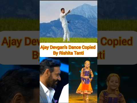 Ajay Devgan's Dance Copied By Rishita Tanti #shorts