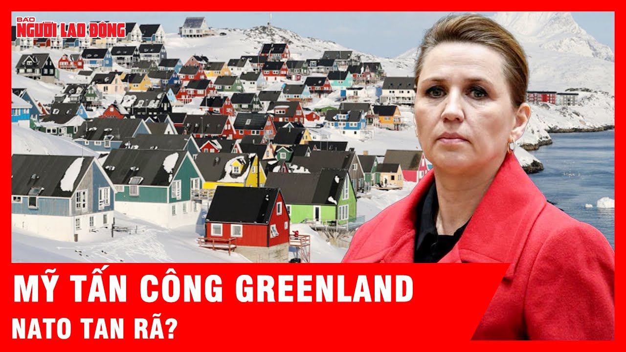Thủ tướng Đan Mạch cảnh báo NATO tan rã nếu Mỹ tấn công Greenland 🇩🇰