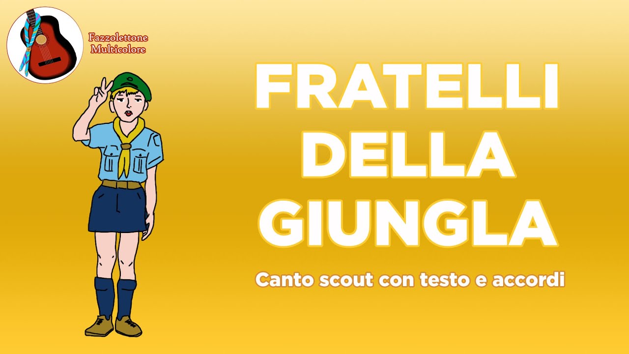 Fratelli della giungla - Canto Scout con Testo & Accordi