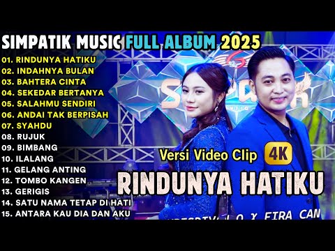 RINDUNYA HATIKU - INDAHNYA ULAN - BAHTERA CINTA - SIMPATIK MUSIC FULL ALBUM TERBARU 2025