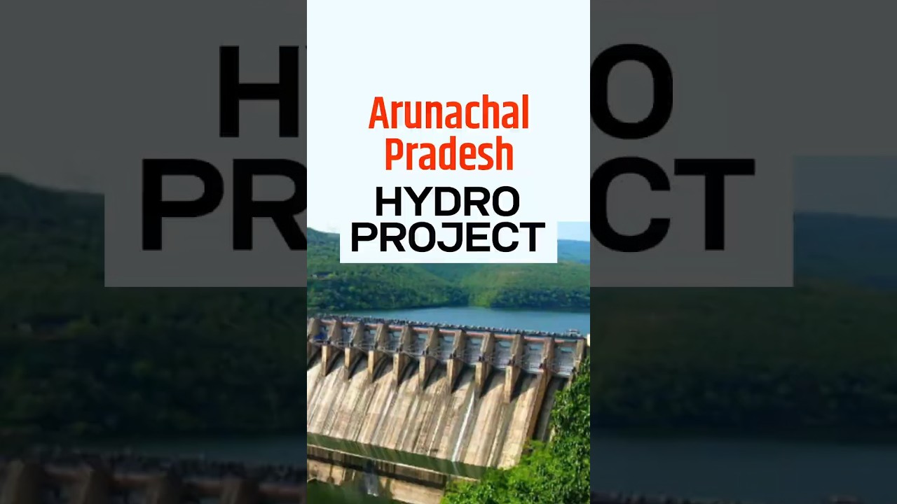 Arunachal Pradesh Hydro Project | Daily News Analysis