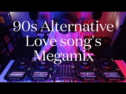90s Alternative love songs Megamix Mix Master Dj
