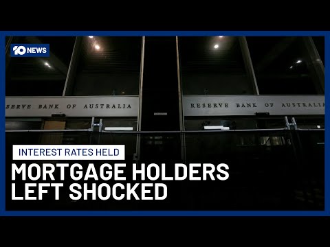 Australian Mortgage Holders Left Shocked After RBA Holds Interest Rates | 10 News